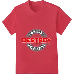 Edgy 'Emotions Destroy Everything' DTF Print Heat Transfer